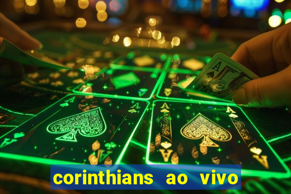 corinthians ao vivo multi multicanal