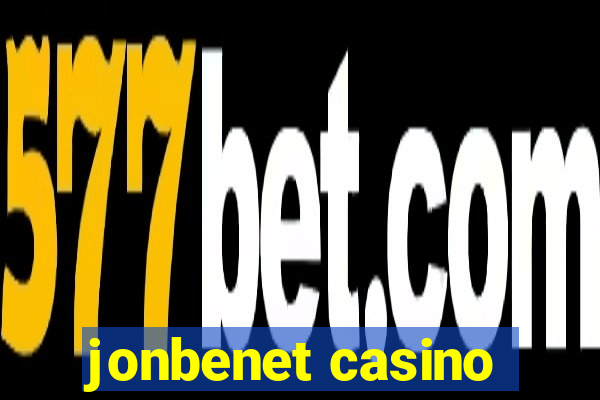 jonbenet casino