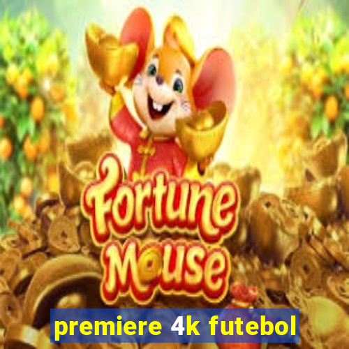 premiere 4k futebol