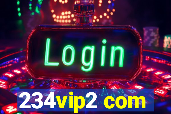 234vip2 com