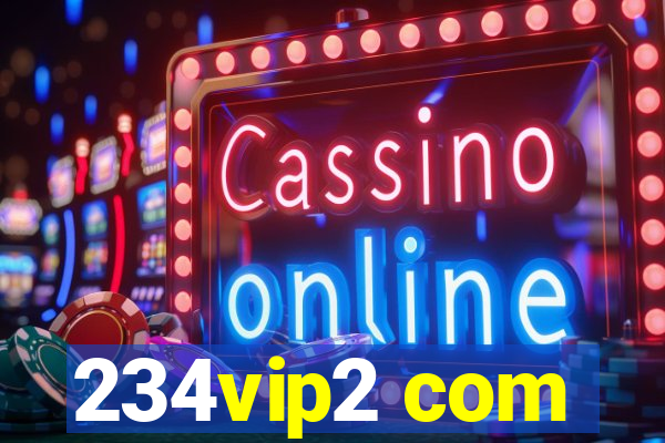 234vip2 com