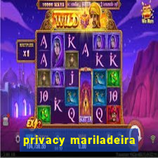 privacy mariladeira