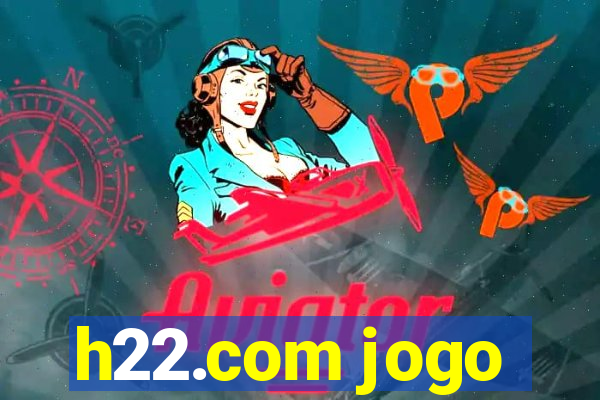 h22.com jogo