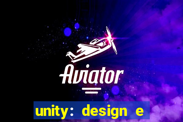 unity: design e desenvolvimento de jogos pdf