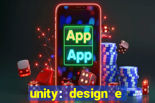 unity: design e desenvolvimento de jogos pdf