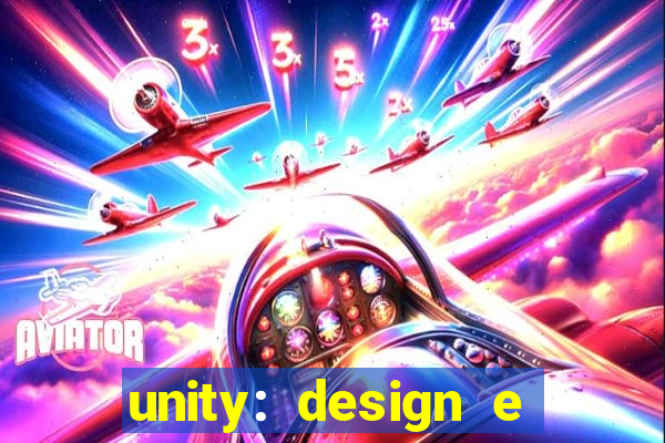 unity: design e desenvolvimento de jogos pdf