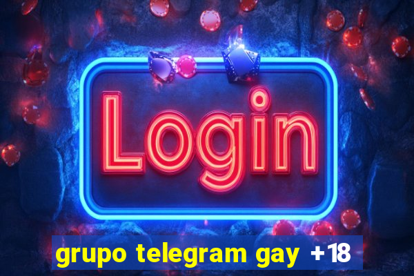 grupo telegram gay +18