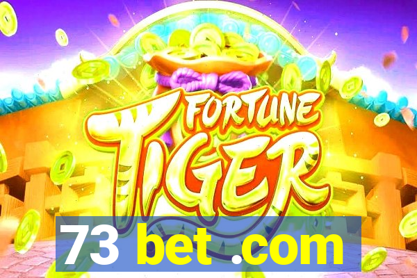 73 bet .com