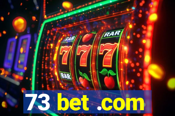 73 bet .com