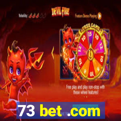 73 bet .com