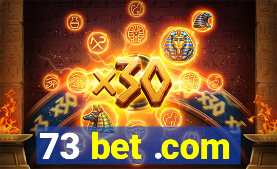 73 bet .com