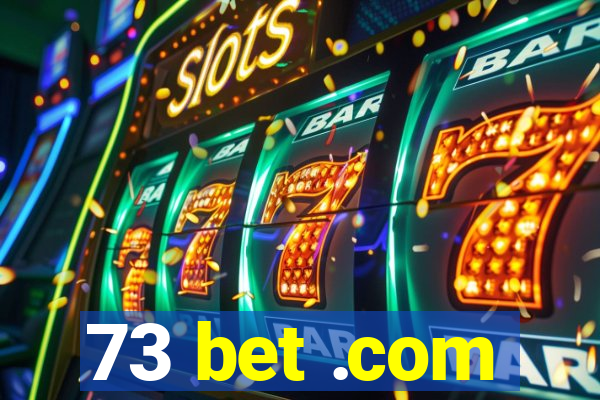 73 bet .com