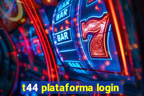 t44 plataforma login