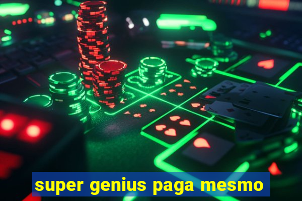 super genius paga mesmo