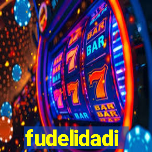 fudelidadi