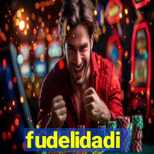 fudelidadi