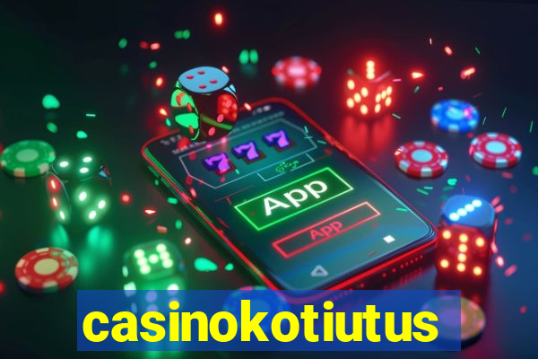 casinokotiutus