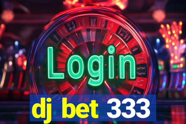 dj bet 333