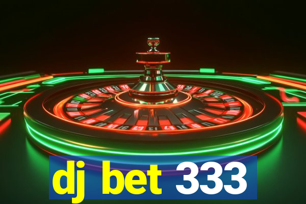 dj bet 333