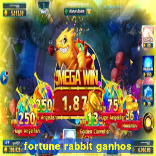 fortune rabbit ganhos