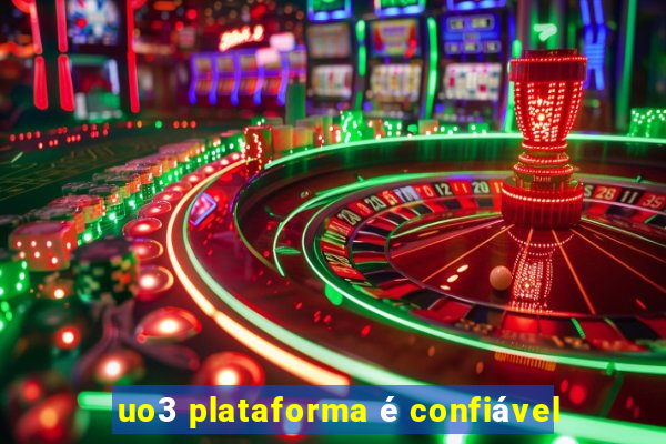 uo3 plataforma é confiável