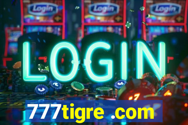 777tigre .com