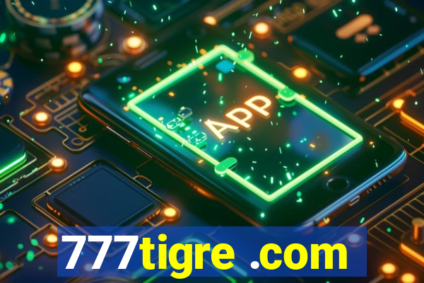 777tigre .com