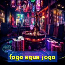 fogo agua jogo