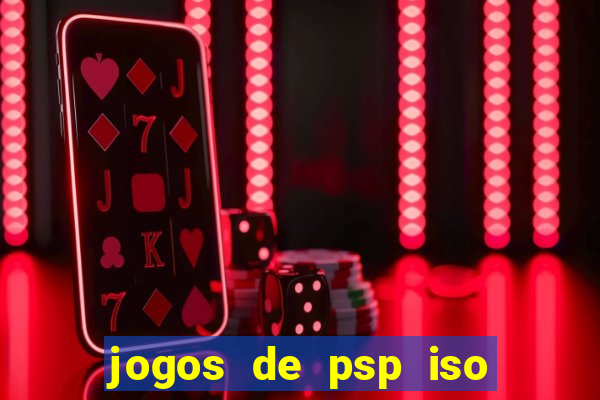 jogos de psp iso pt br