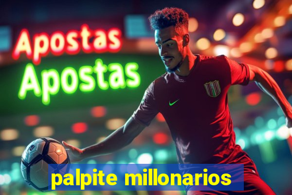 palpite millonarios