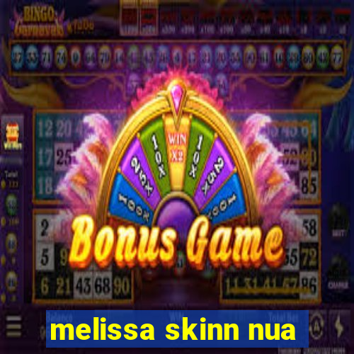 melissa skinn nua