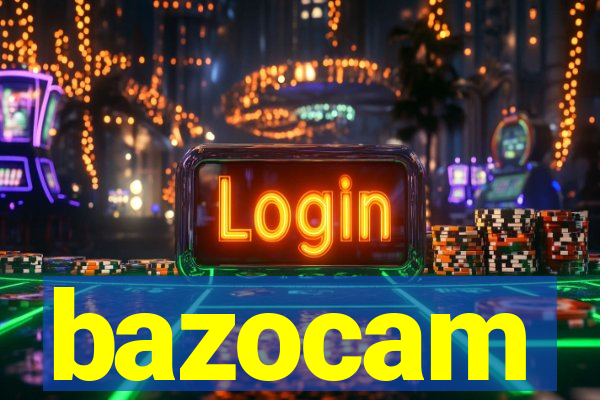 bazocam