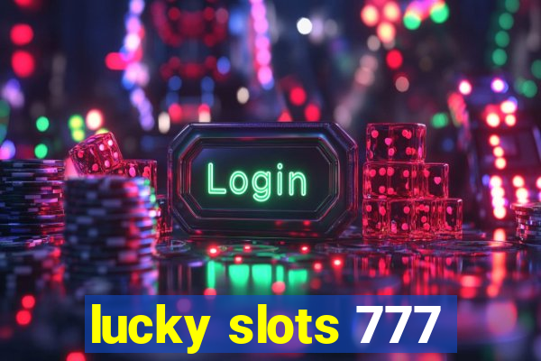 lucky slots 777