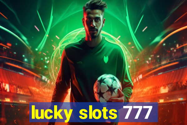 lucky slots 777