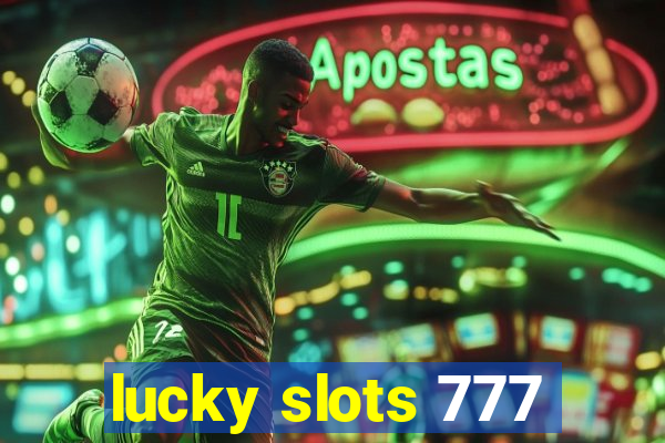 lucky slots 777