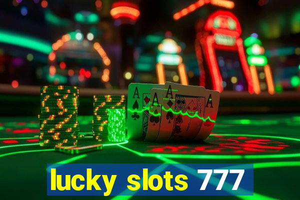 lucky slots 777