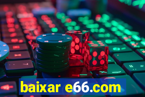 baixar e66.com