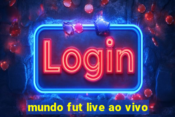 mundo fut live ao vivo