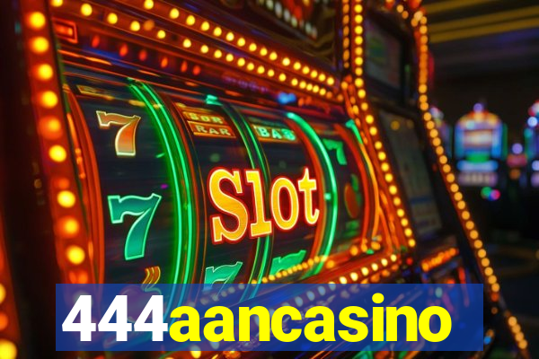 444aancasino