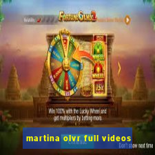 martina olvr full videos