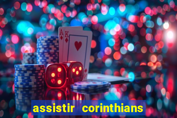 assistir corinthians fut max