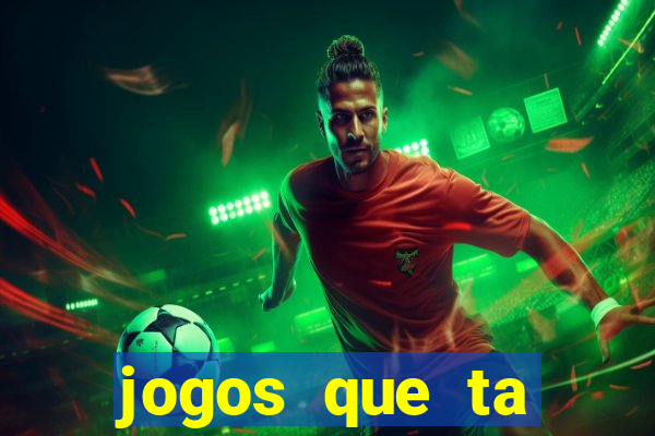 jogos que ta pagando agora