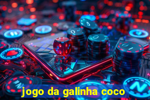 jogo da galinha coco