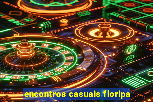 encontros casuais floripa