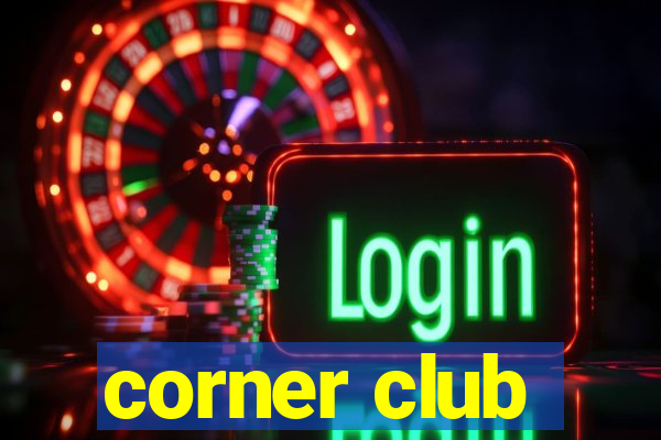 corner club