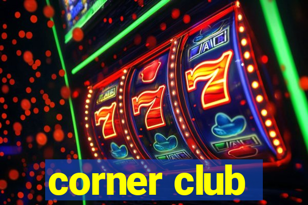 corner club