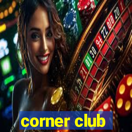 corner club