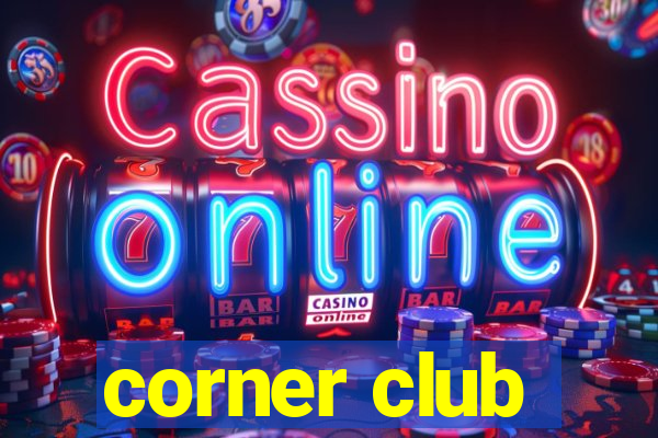 corner club