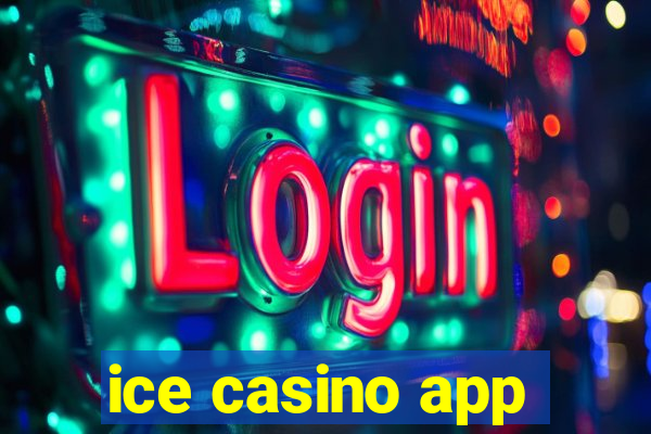 ice casino app