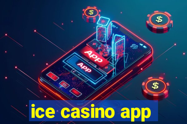 ice casino app